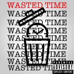 WASTED TIME