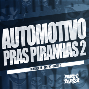 Automotivo Pras Piranhas 2