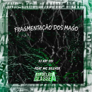 Fragmentação dos Mago