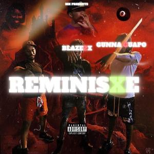 Reminsce (feat. Gunna guapo)