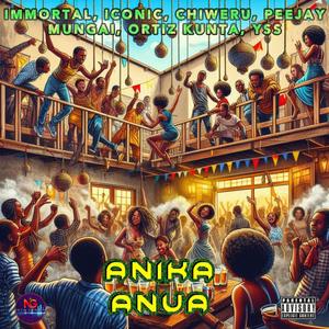 ANIKA ANUA (feat. IMMORTAL, ICONIC, ORTIZ KUNTA & YSS)