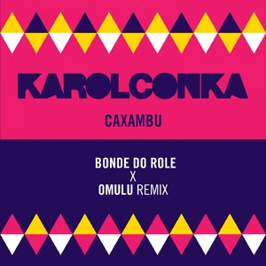 Caxambu (Bonde do Role X Omulu Remix)
