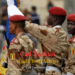 Çad Şarkısı (Çad Ulusal Marşı)
