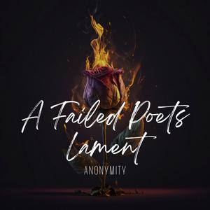 A Failed Poets Lament