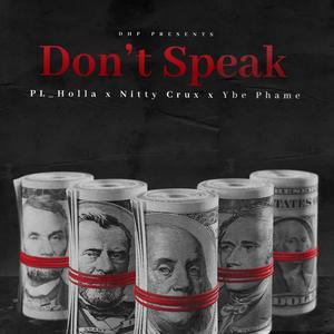 We Don't Speak (feat. Nitty Crux & Ybe Phame)