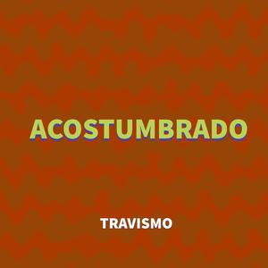 ACOSTUMBRADO