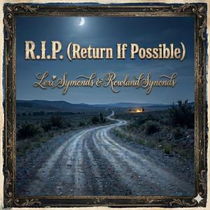 R.I.P. (Return If Possible)