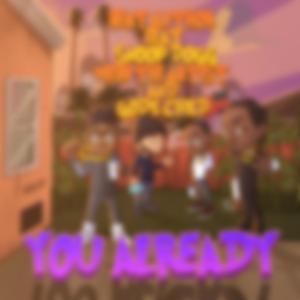You Already (feat. Snoop Dogg,Webb The Artist & Godz Child)