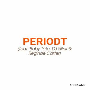 Periodt (feat. Baby Tate, DJ Sliink & Reginae Carter)