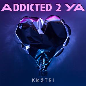 Addicted 2 Ya