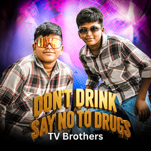 Dont Drink Say No To Drugs