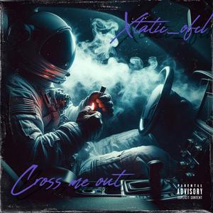 Cross me out (Ofcl Audio)