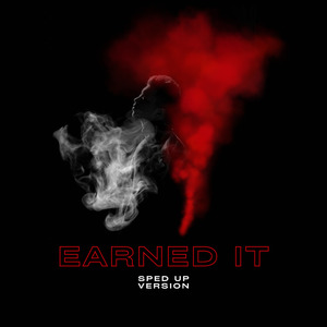 Earned it (sped up) (Remix)
