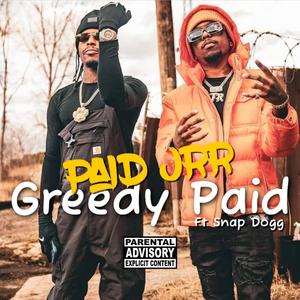 Greedy paid (feat. snap dogg)