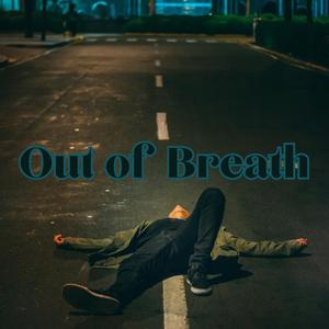 Out of Breath