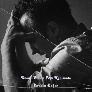 Dilenci Oldum Aşk Kapısında