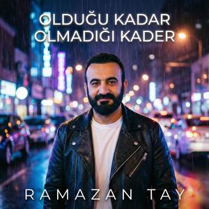 Olduğu Kadar Olmadığı Kader