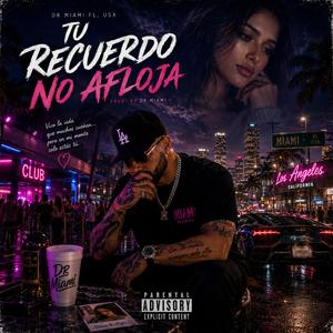 TU RECUERDO NO AFLOJA