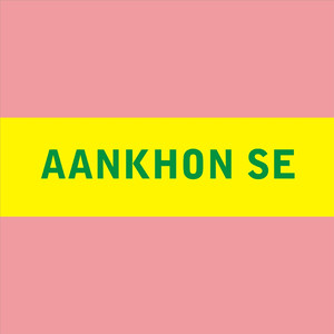 Aankhon Se