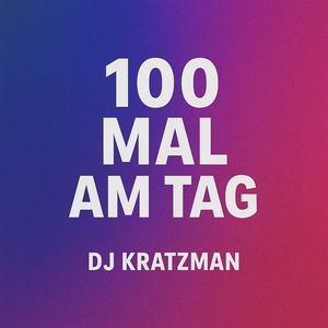 100 Mal Am Tag