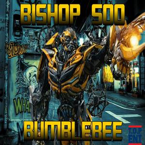 Bumblebee (feat. Bishop 500)