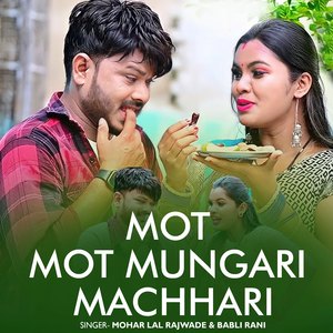 Mot Mot Mungari Machhari