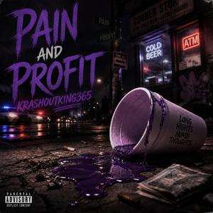 PAIN AND PROFIT