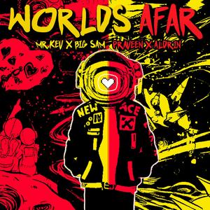 Worlds Afar (feat. Bigsam, Praveen Powers & Aldrin)