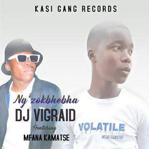 Ng'zokbhebha (feat. Mfana Kamatse)