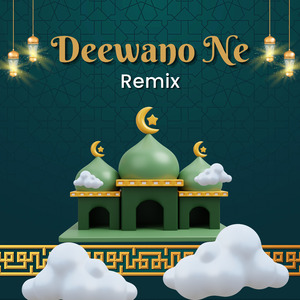Deewano Ne (Remix)