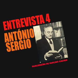 Entrevista a António Sérgio (1ª Parte)