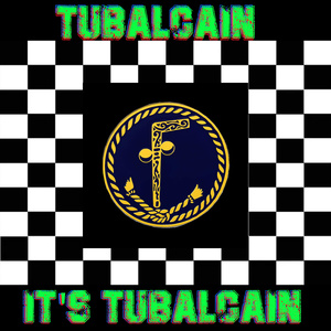 It's Tubalcain