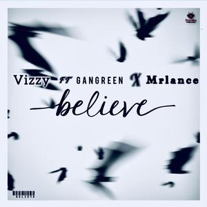 Believe (feat. mrlance & Gangreen)