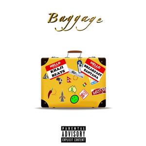 Baggage (feat. Khaji Beats)