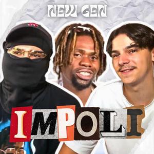 Impoli (New Gen) (feat. Tom Beats & Denzell)