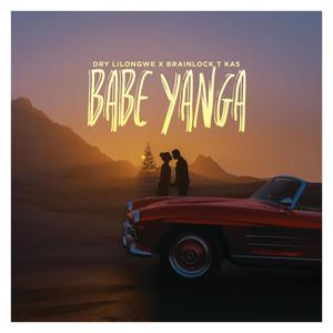 BABE YANGA (feat. Brainlock T-kas)