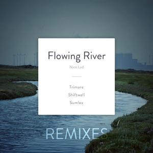 Flowing River (Shiftwell Remix)