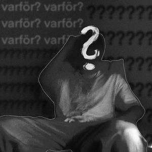 Varför?