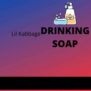 Drinking Soap