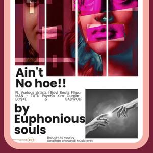 Ain't No Hoe (feat. Fliipa, Man -Tutu, Sjovi beats, Bo$ke, Psycho Kim & Curgar)