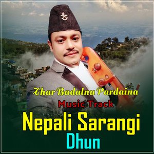 Thar Badalnu Pardaina: Music Track Nepali Sarangi Dhun (Instrumental Version)