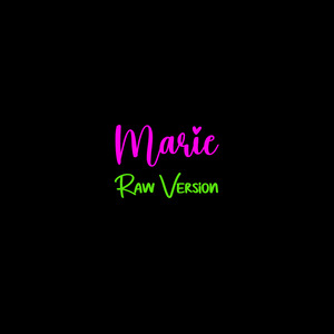 Marie (Raw Version)