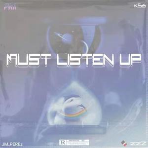 Must Listen UP