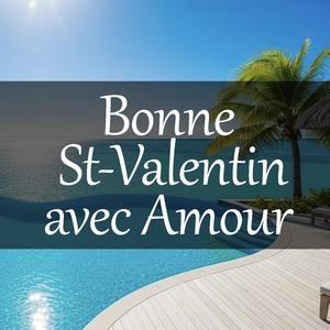 Bonne Saint-Valentin avec Amour (Refrain)
