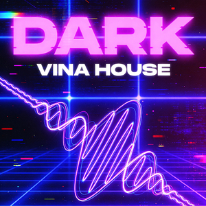 Dark (Vina House)