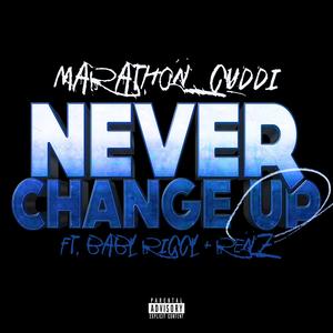 Never Change Up (feat. Baby Riccy & Renz)
