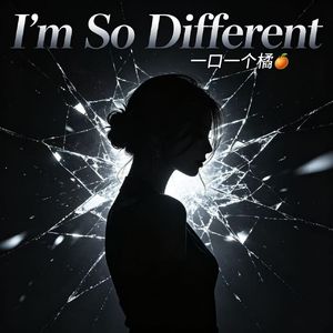 I'm So Different