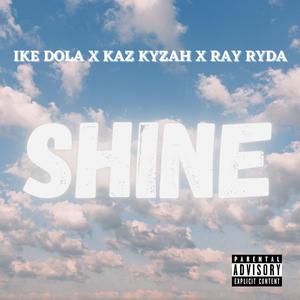 Shine (feat. Kaz Kyzah, The Team & Ray Ryda)