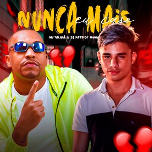 Nunca Mais Eu Caso (feat. Mc Talibã)