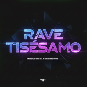 Rave Tisésamo (feat. MC Maneirinho & MC Flavinho)